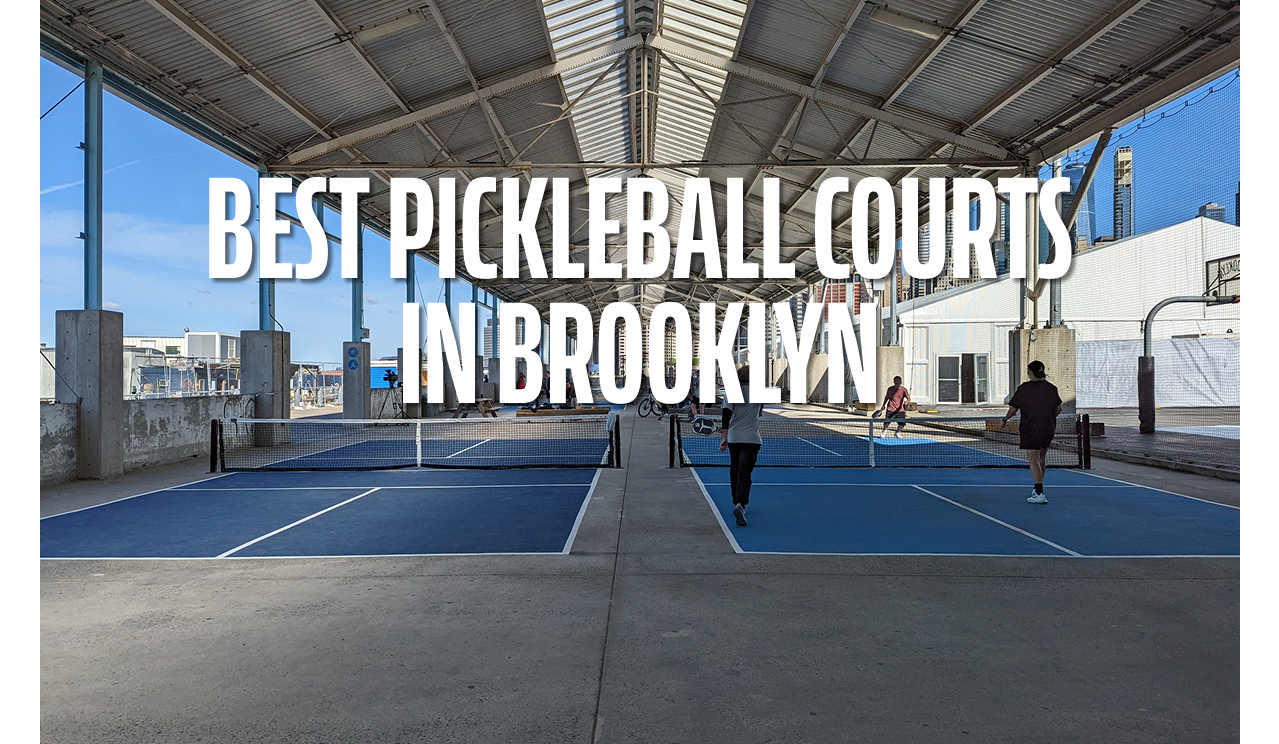 The Best Pickleball Courts in Brooklyn