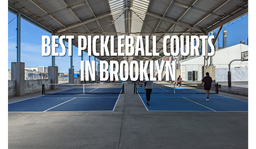 The Best Pickleball Courts in Brooklyn