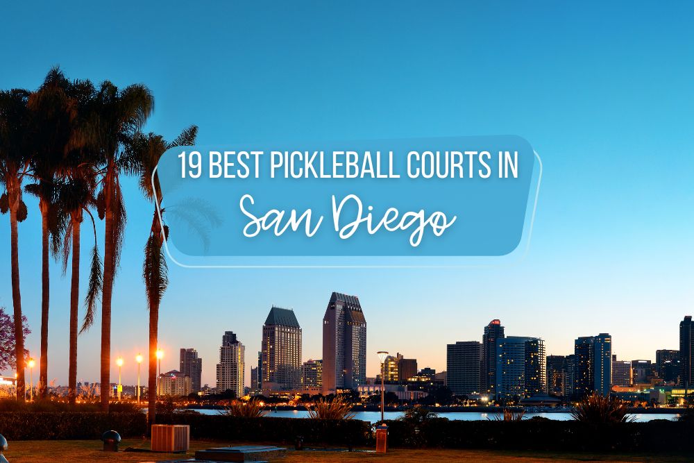 19 Best Pickleball Courts In San Diego
